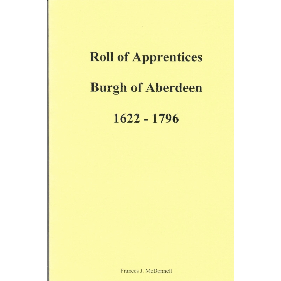 Roll of Apprentices, Burgh of Aberdeen, 1622-1796