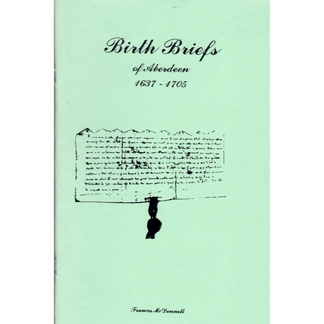 Birth Briefs of Aberdeen 1637-1705