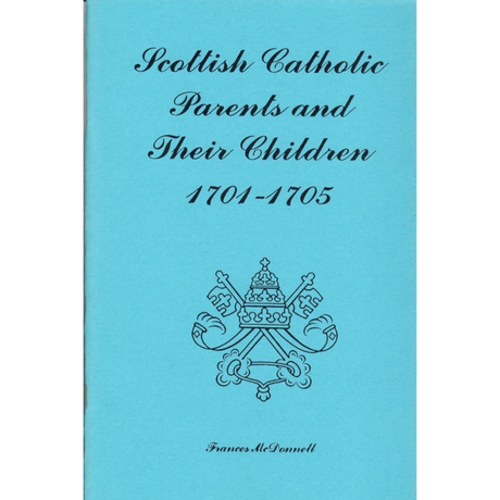 Scottish Catholic Parents and Their Children, 1701-1705