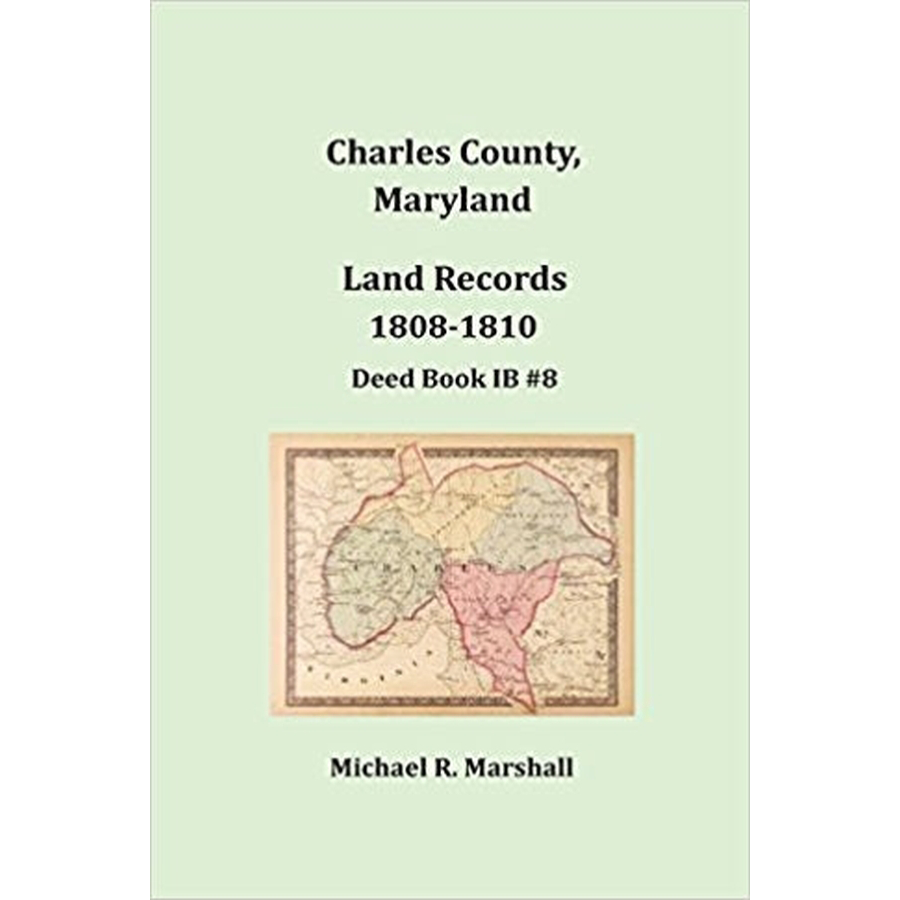 Charles County, Maryland Land Records, 1808-1810, Deed Book IB 8