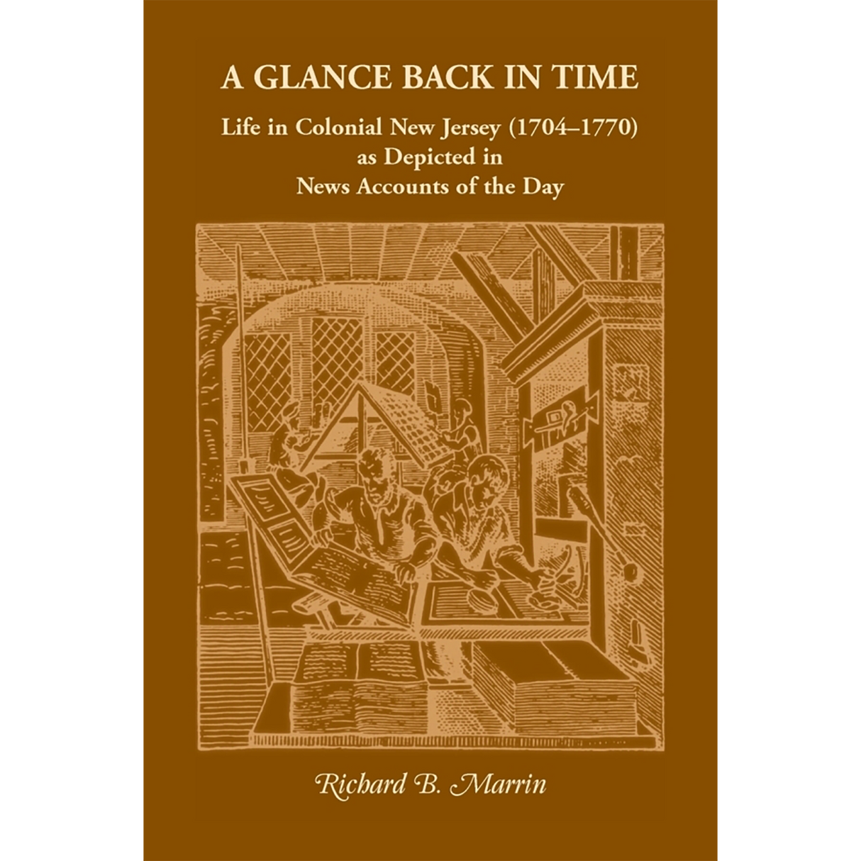 A Glance Back in Time: Life in Colonial New Jersey (1704-1770) as depicted in News Accounts of the Day