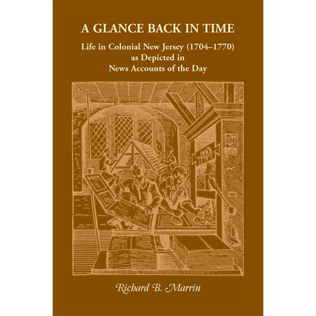 A Glance Back in Time: Life in Colonial New Jersey (1704-1770) as depicted in News Accounts of the Day