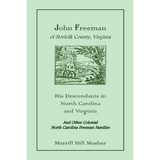 John Freeman of Norfolk County, Virginia: His Descendants in North Carolina and Virginia