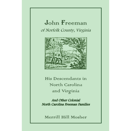 John Freeman of Norfolk County, Virginia: His Descendants in North Carolina and Virginia