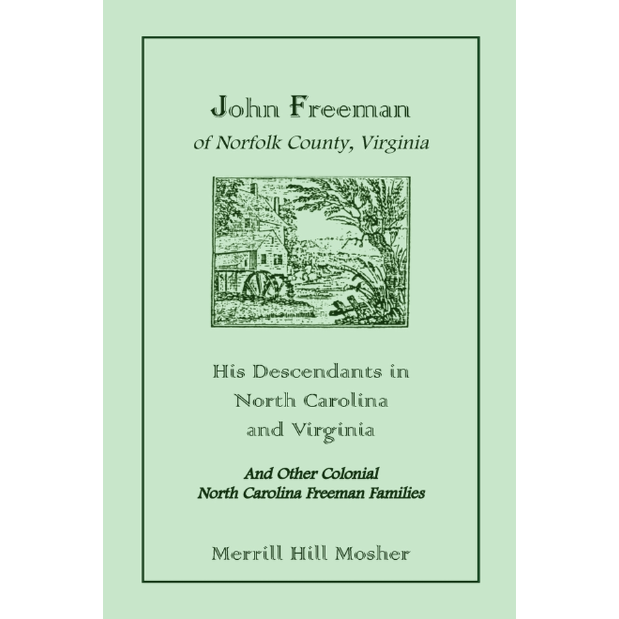 John Freeman of Norfolk County, Virginia: His Descendants in North Carolina and Virginia