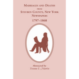Marriages and Deaths from Steuben County, New York, Newspapers, 1797-1868