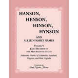Hanson, Henson, Hinson, Hynson and Allied Family Names Volume V