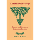 A Martin Genealogy Tied to the History of Germanna, Virginia