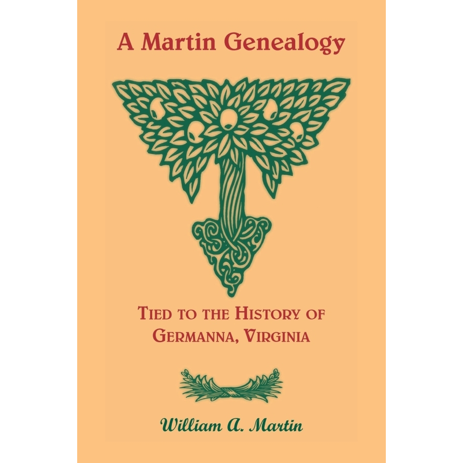 A Martin Genealogy Tied to the History of Germanna, Virginia