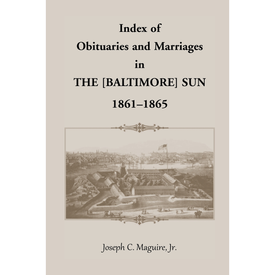 Index of Obituaries and Marriages in The (Baltimore) Sun, 1861-1865