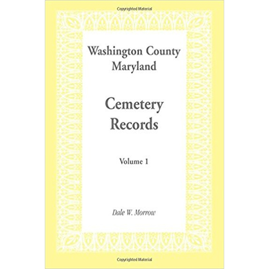 Washington County, Maryland Cemetery Records: Volume 1