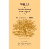 Wills of Berkeley County, West Virginia 1744-1880