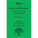 Wills of Jefferson County, West Virginia, 1801-1899