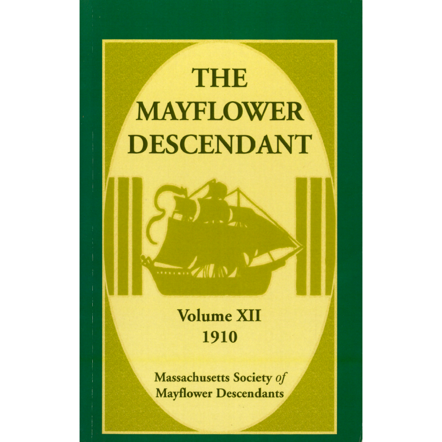 The Mayflower Descendant, Volume 12, 1910