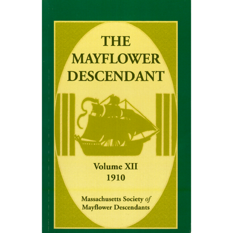 The Mayflower Descendant, Volume 12, 1910