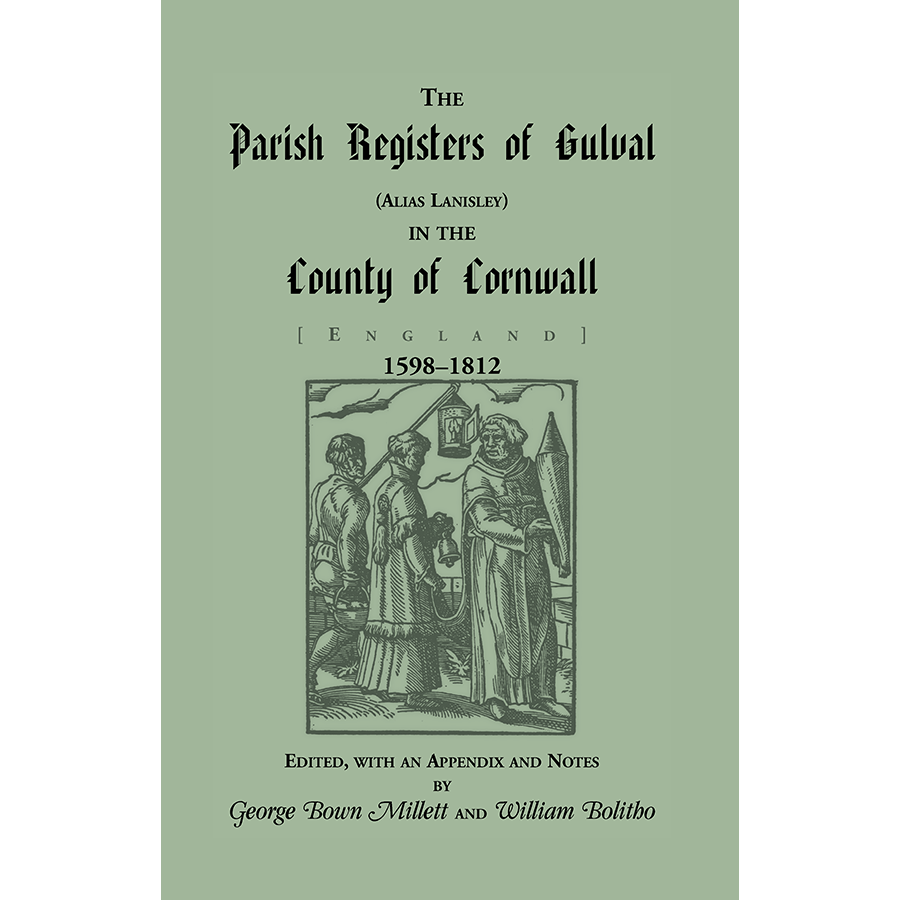 The Parish Registers of Gulval (Alias Lanisley) in the County of Cornwall [England], 1598-1812