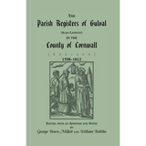 The Parish Registers of Gulval (Alias Lanisley) in the County of Cornwall [England], 1598-1812