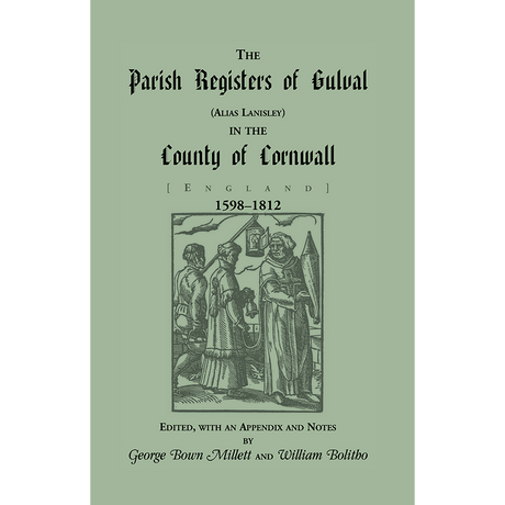 The Parish Registers of Gulval (Alias Lanisley) in the County of Cornwall [England], 1598-1812