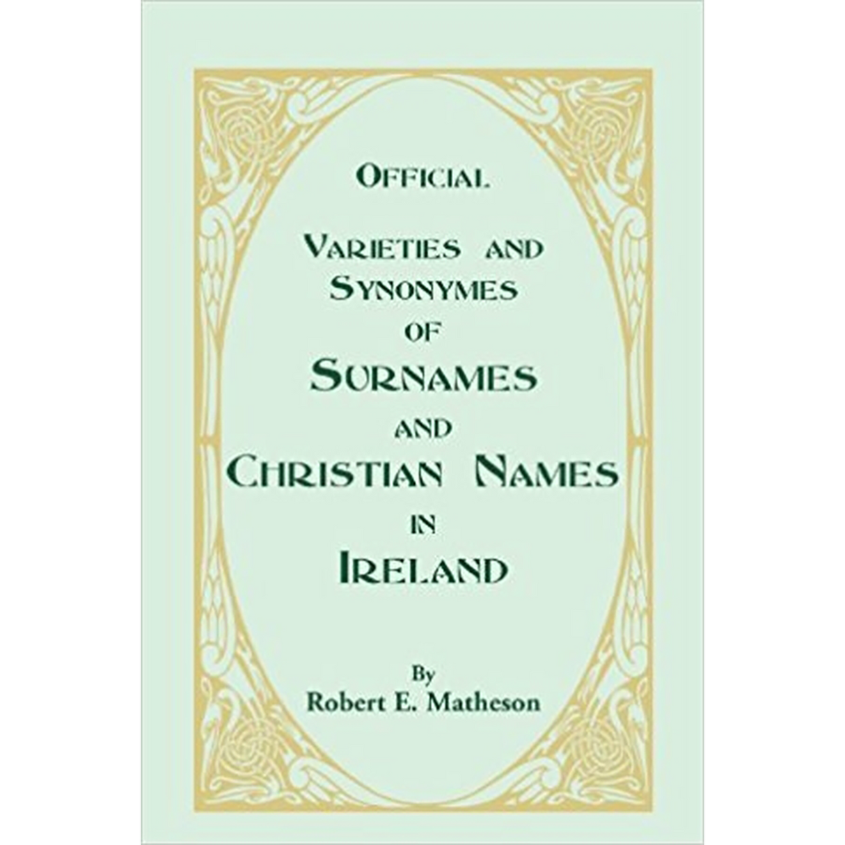 Official Varieties and Synonymes of Surnames and Christian Names in Ireland