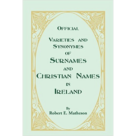 Official Varieties and Synonymes of Surnames and Christian Names in Ireland