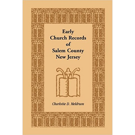 Early Church Records of Salem County, New Jersey