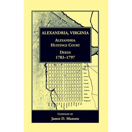 Alexandria, Virginia Hustings Court Deeds, 1783-1797