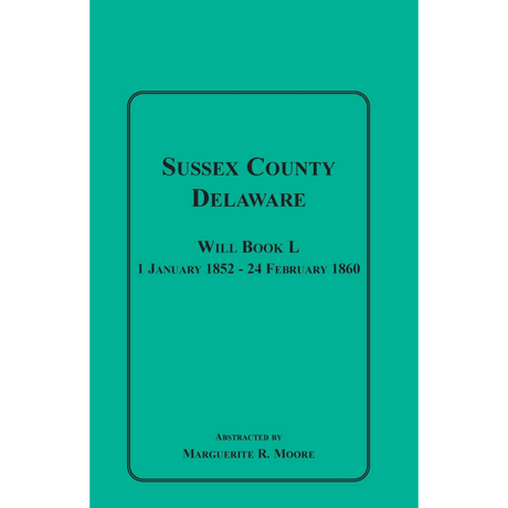 Sussex County, Delaware Wills, 1 January 1852-24 February 1860, Book L