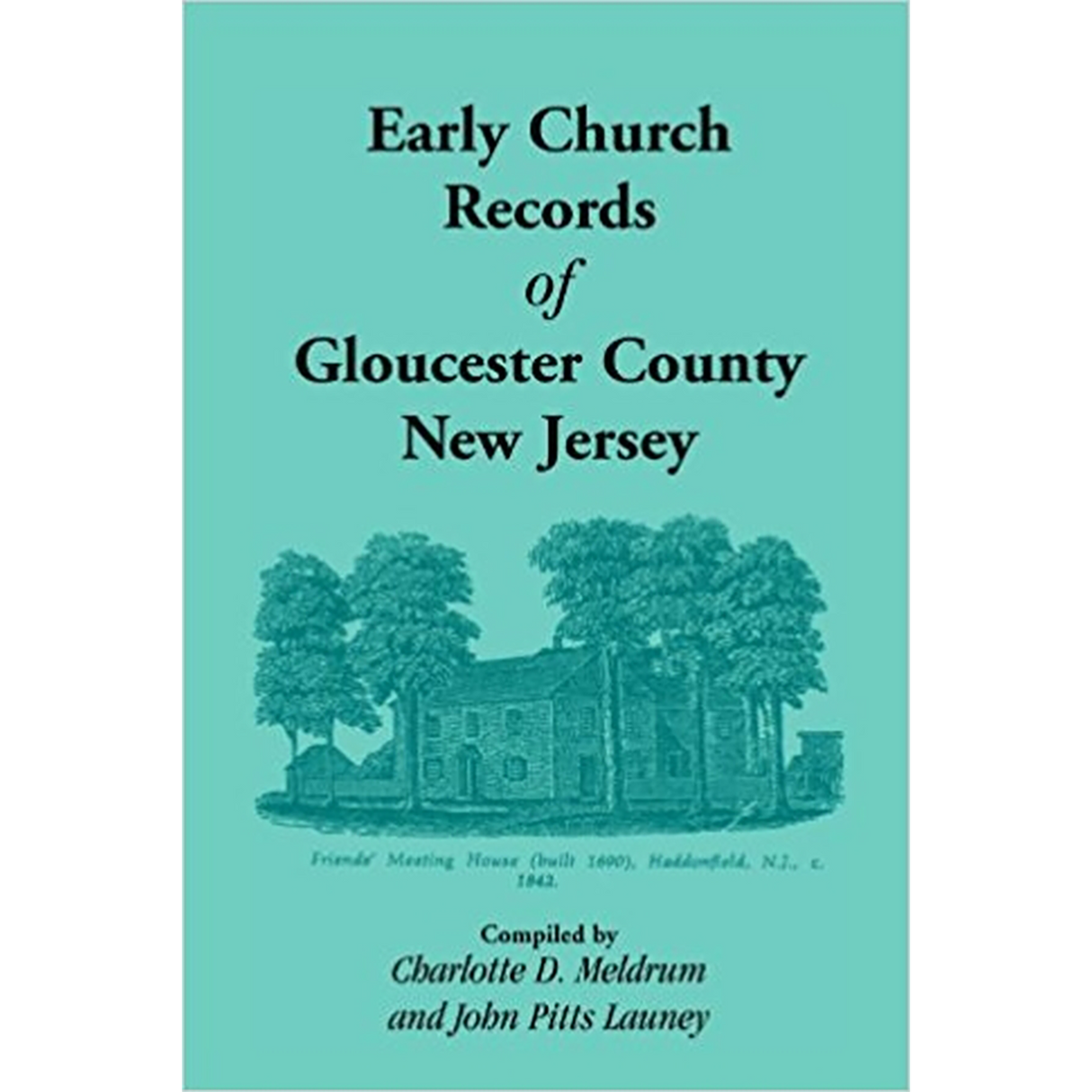 Early Church Records of Gloucester County, New Jersey