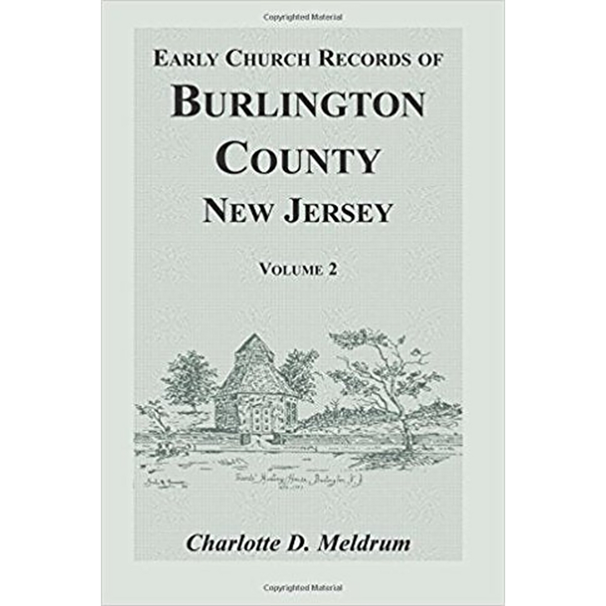 Early Church Records of Burlington County, New Jersey Volume 2