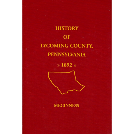 History of Lycoming County, Pennsylvania, 1892