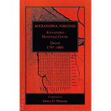 Alexandria, Virginia Hustings Court Deeds, Volume 2: 1797-1801