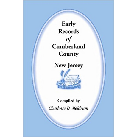 Early Records of Cumberland County, New Jersey