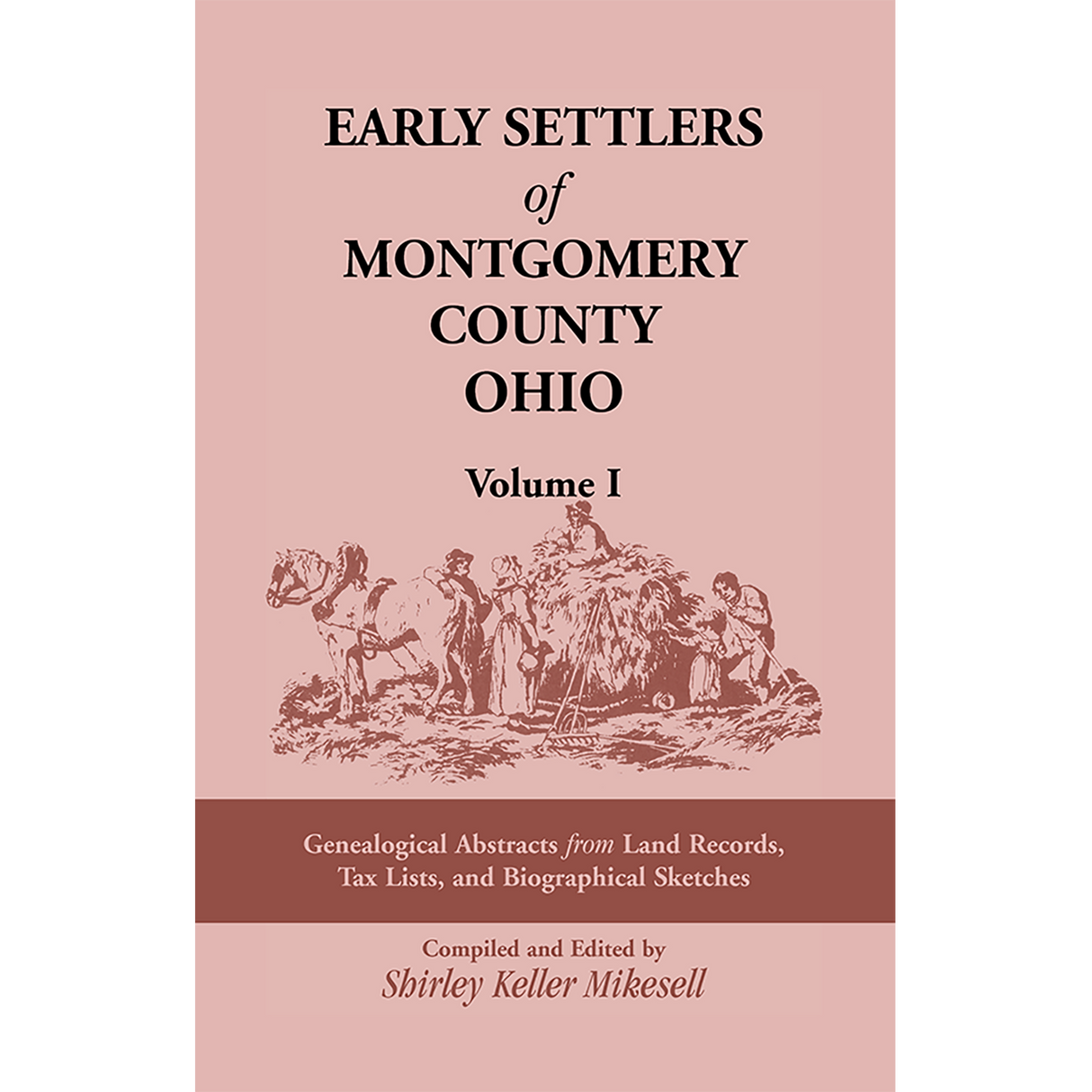 Early Settlers of Montgomery County, Ohio, Volume 1