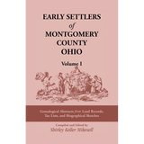 Early Settlers of Montgomery County, Ohio, Volume 1