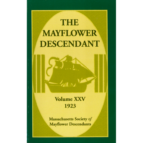The Mayflower Descendant, Volume 25, 1923