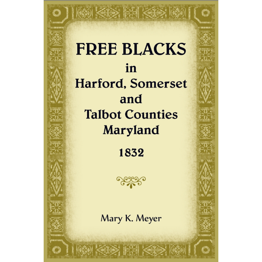 Free Blacks in Harford, Somerset and Talbot Counties, Maryland, 1832