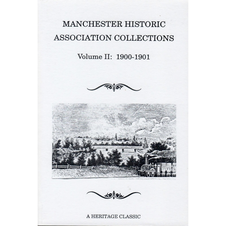 Manchester Historic Association Collections, Volume 2, 1900-1901