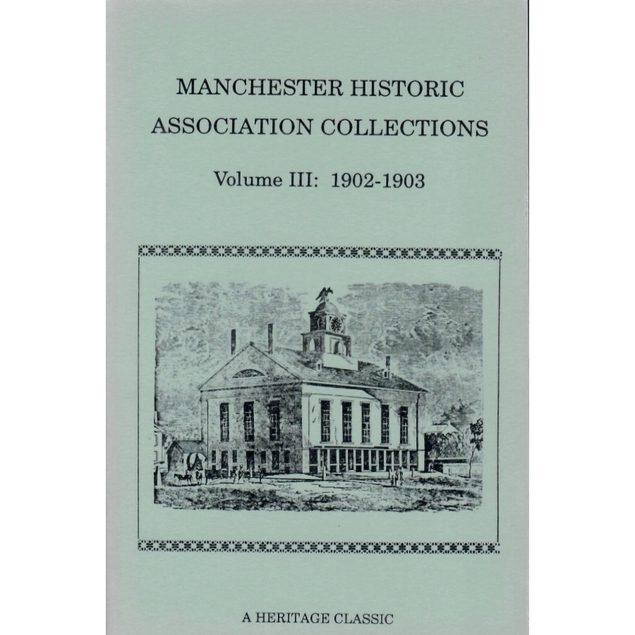 Manchester Historic Association Collections, Volume 3, 1902-1903