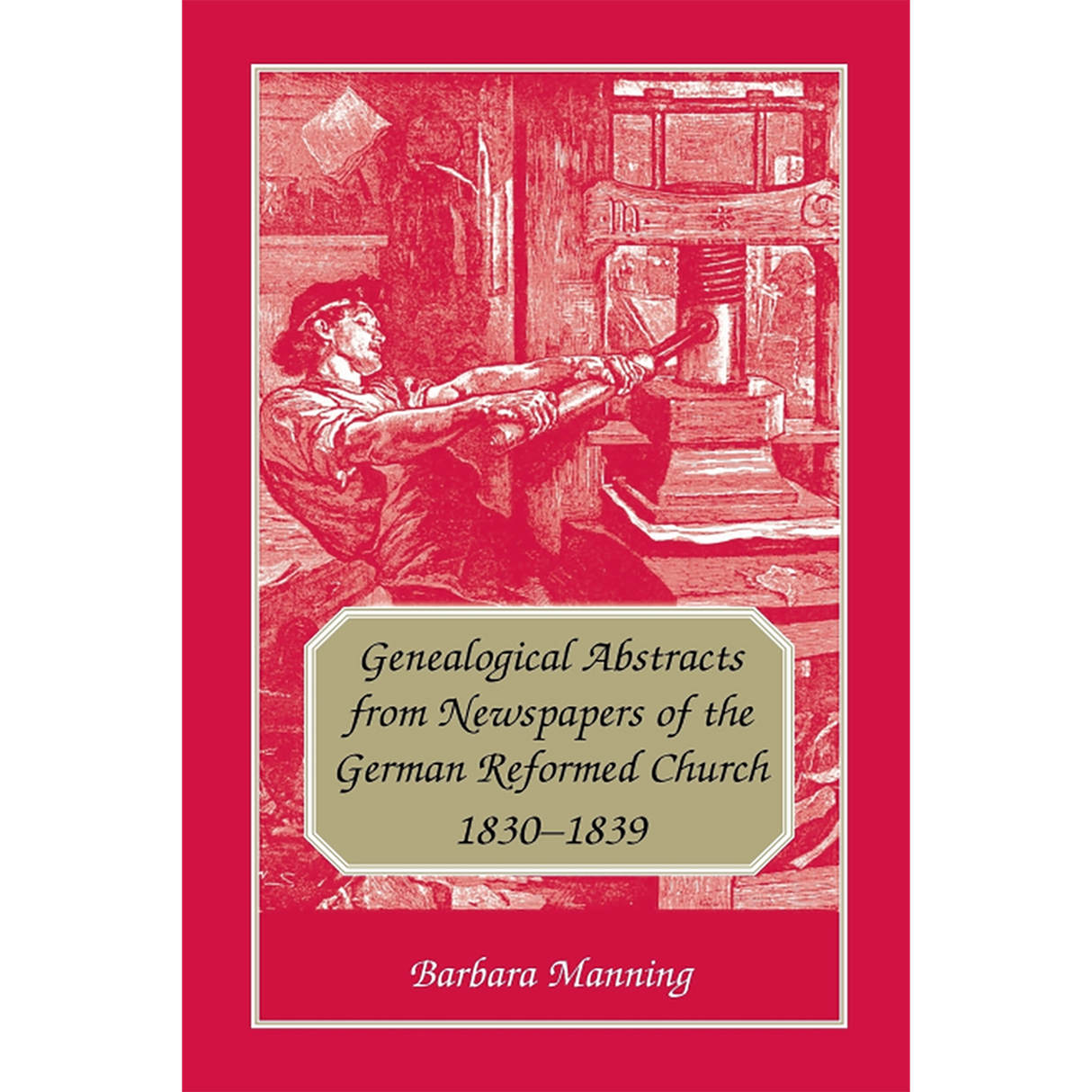 Genealogical Abstracts from Newspapers of the German Reformed Church, 1830-1839