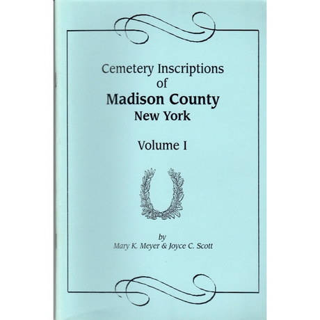 Cemetery Inscriptions of Madison County, New York, Volume 1
