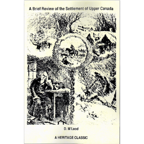 A Brief Review of the Settlement of Upper Canada