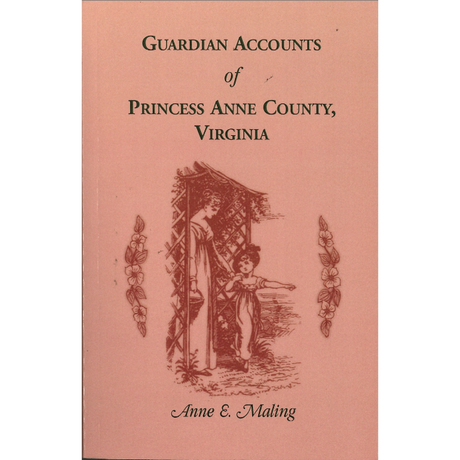 Guardian Accounts of Princess Anne County, Virginia