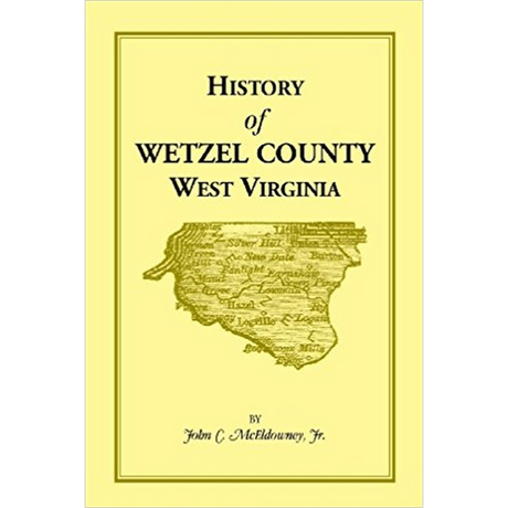History of Wetzel County, West Virginia