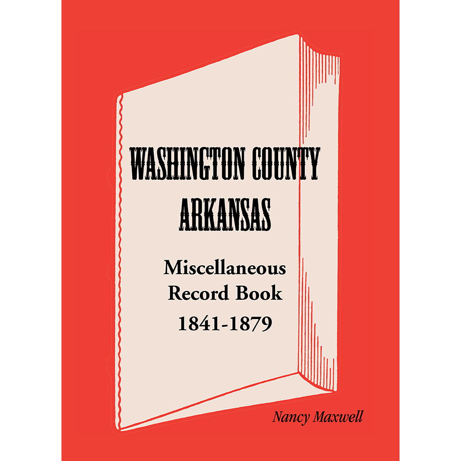 Washington County, Arkansas Miscellaneous Record Book, 1841-1879