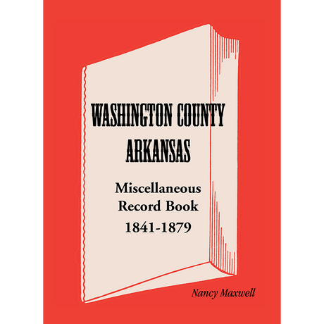 Washington County, Arkansas Miscellaneous Record Book, 1841-1879