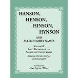 Hanson, Henson, Hinson, Hynson and Allied Family Names: Volume II: Early Records of the United States: Southeast