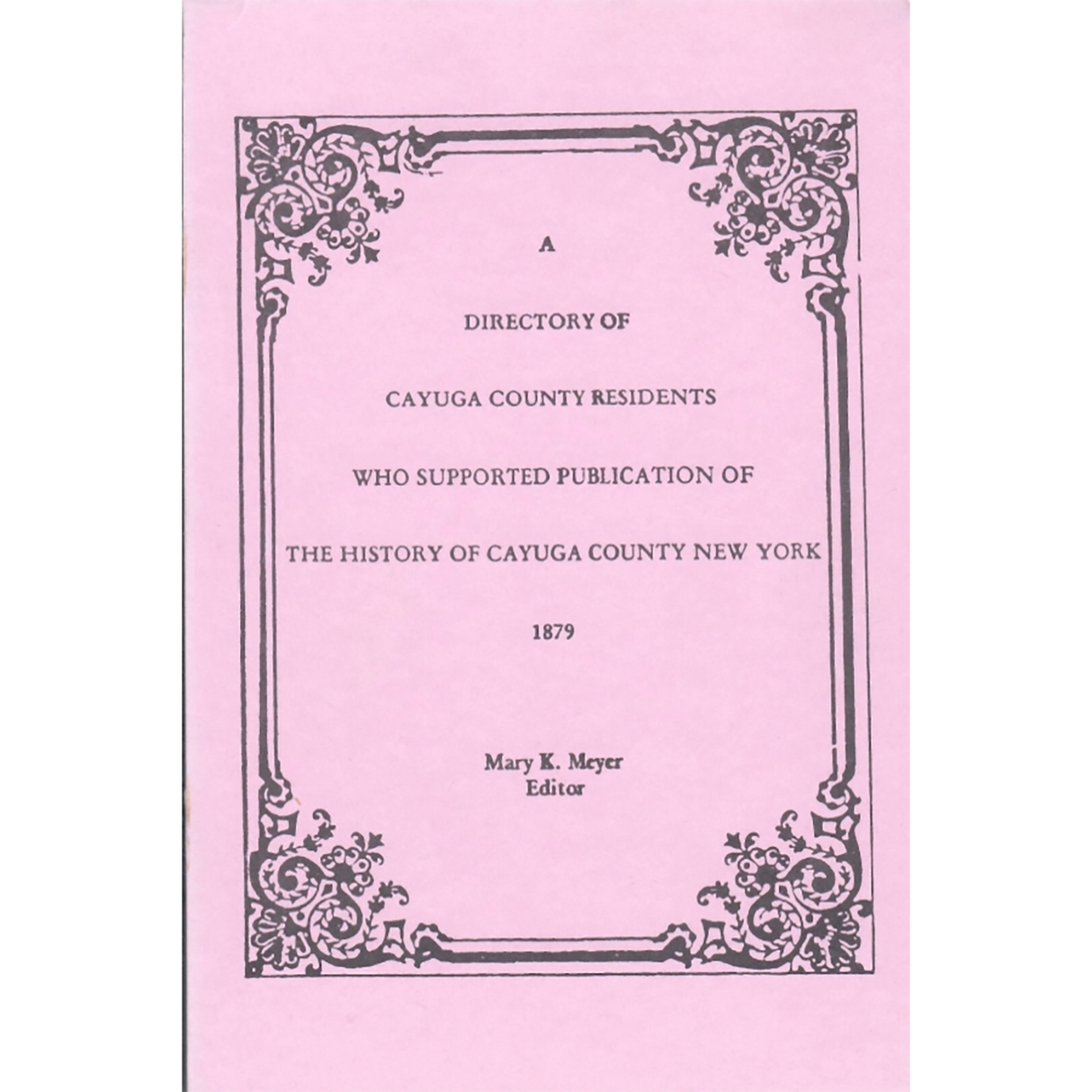 A Directory of Cayuga County Residents Who Supported Publication of the History of Cayuga County, New York