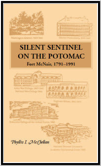 Silent Sentinel on the Potomac: Fort McNair, 1791-1991