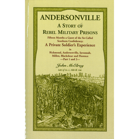 Andersonville: A Story of Rebel Military Prisons, Part 1 and 2