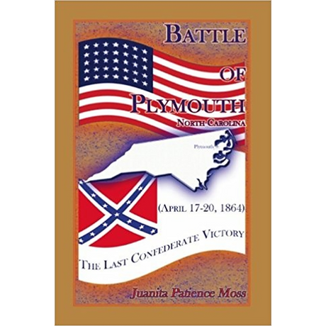 Battle of Plymouth, North Carolina (April 17-20, 1864): The Last Confederate Victory